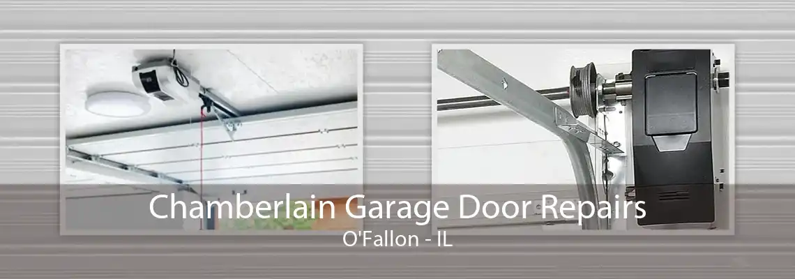 Chamberlain Garage Door Repairs O'Fallon - IL