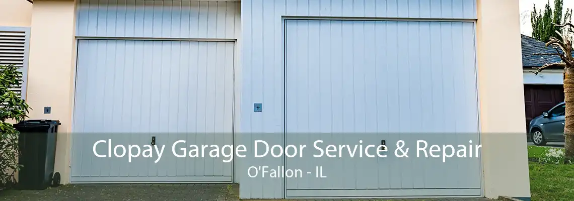 Clopay Garage Door Service & Repair O'Fallon - IL