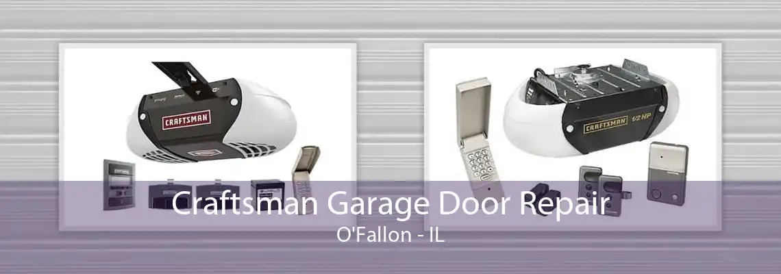 Craftsman Garage Door Repair O'Fallon - IL