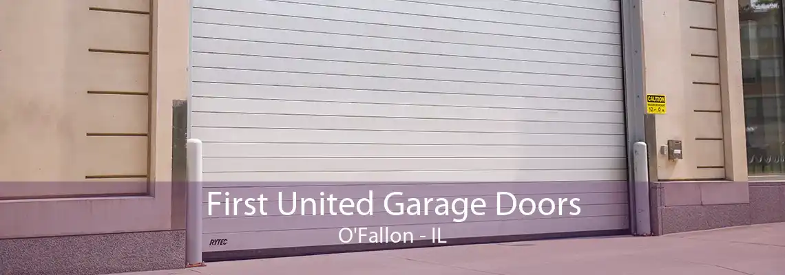 First United Garage Doors O'Fallon - IL