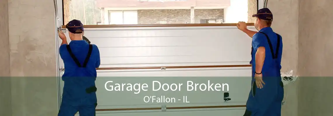 Garage Door Broken O'Fallon - IL