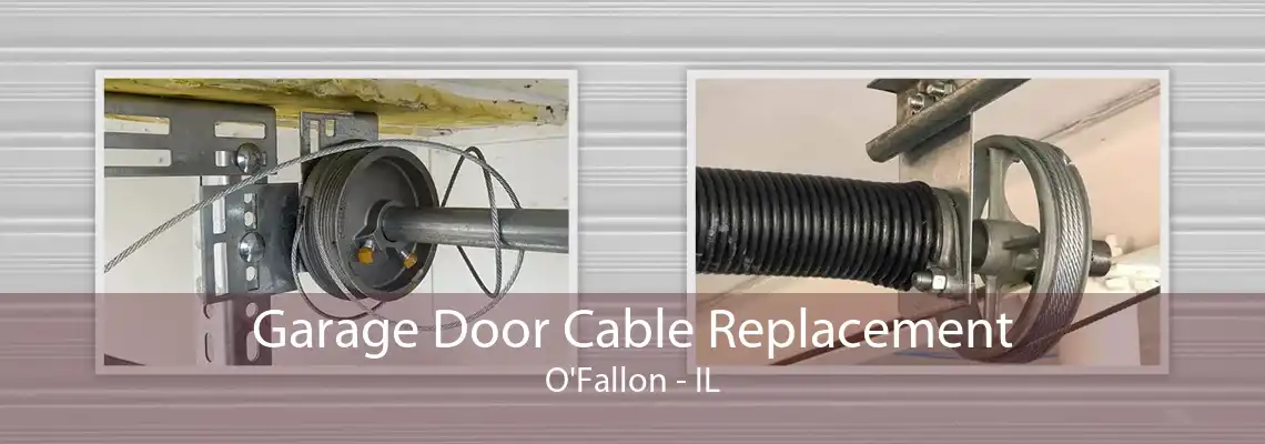 Garage Door Cable Replacement O'Fallon - IL