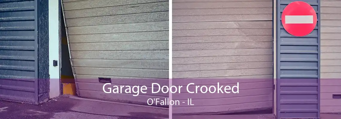 Garage Door Crooked O'Fallon - IL