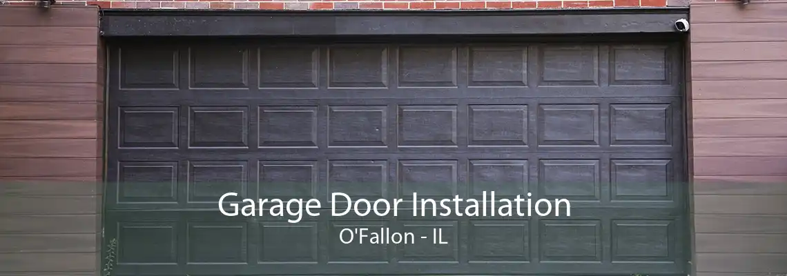 Garage Door Installation O'Fallon - IL