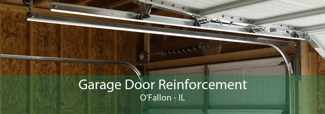 Garage Door Reinforcement O'Fallon - IL