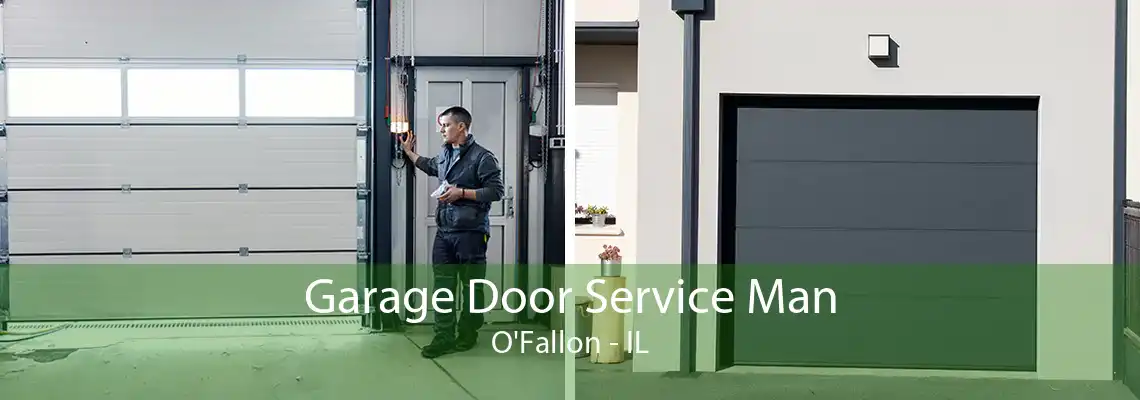 Garage Door Service Man O'Fallon - IL