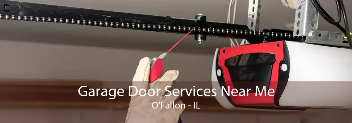 Garage Door Services Near Me O'Fallon - IL