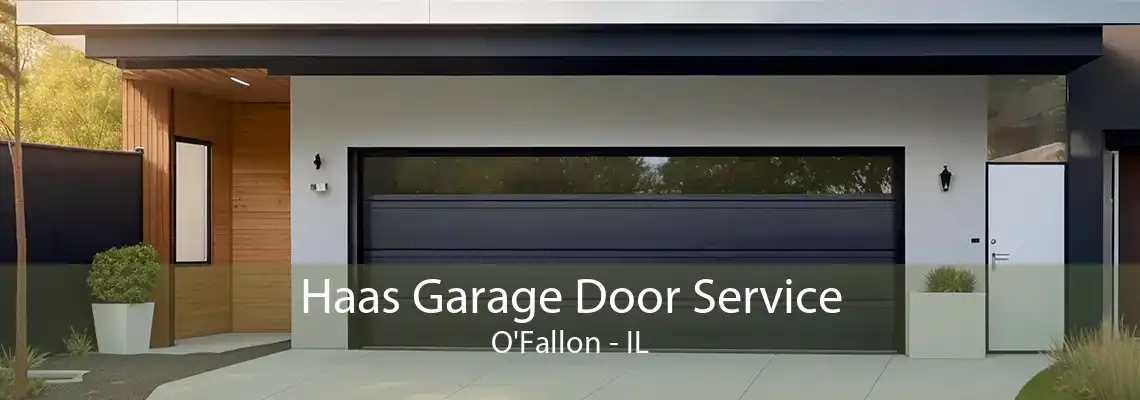 Haas Garage Door Service O'Fallon - IL